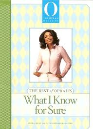Oprah winfrey said she doesn't have the dna to run for president, but we aren't convinced. The Best Of Oprah S What I Know For Sure By Oprah Winfrey