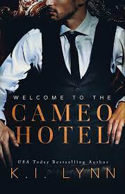 Welcome to the Cameo Hotel by K.I. Lynn | Goodreads
