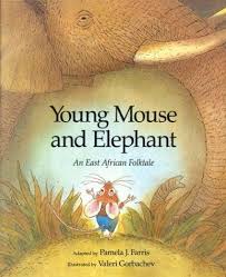 Young Mouse And Elephant Pamela J Farris Valeri Gorbachev 0046442739771 Amazon Com Books Folk Tales African Picture Book