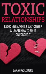 Toxic relationships drain your energy and disconnect you from your truth. Amazon Com Toxic Relationships Recognize A Toxic Relationship Letting Go Of Toxic Relationships Ebook Goldberg Sarah Kindle Store