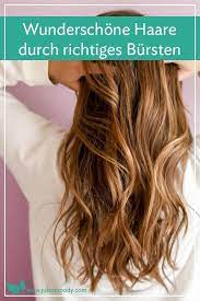 gesunde haare teil 1 richtiges bursten jules moody haare pflegen gesunde haare naturliche haarpflege