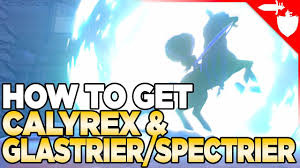 How To Get Calyrex, Glastrier, And Spectrier - Pokemon Sword And Shield  Guide - Ign
