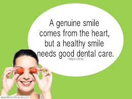 Nutrition also plays a vital role in helping you to care for your teeth and gums. A Genuine Smile Comes From The Heart But A Healthy Smile Needs Good Dental Care Wayne Chirisa Dental Quotes Healthy Smile Family Dental Care