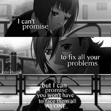 You Wouldnt Face It All Alone Anime Quotes Manga Quotes Quotes