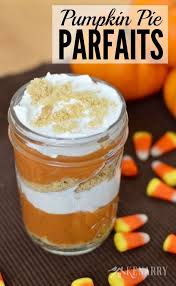Pumpkin Pie Parfaits Recipe Parfait Recipes Fall Desserts Pumpkin Pie