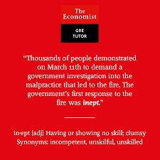 My point about blaming the bosses for being inept is proved by the above, because you will not get the backing from them if. Inept Gre Vocabulary Word For Apr 23rd 2019