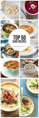 30 Of The Best Soup Recipes I Heart Naptime Soup Recipes Recipes Delicious Soup