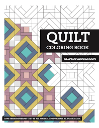 Learn about quilting at howstuffworks. Free Quilting Coloring Books Allpeoplequilt Com