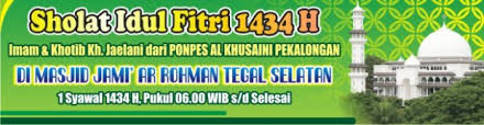 والسلام عليكم ورحمة الله وبركاته. Contoh Inspirasi Spanduk Sholat Idul Fitri 1436 H 2015 M Risalah Islam