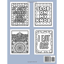 You can get them here Buy The Extremely Depraved And Shockingly Offensive Adult Coloring Book 50 Pages Of Funny Curse Word And Swearing Phrases For Stress Release And Obscene And Dirty Colouring Gag Gifts Paperback