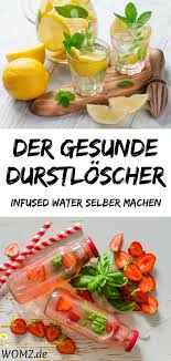 Infused Water Rezepte Wasser Mit Geschmack Selber Machen Womz Wasser Rezepte Angereicherte Wasser Rezepte Und Rezepte