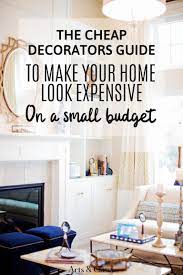 How To Make Your Home Look More Expensive Arts And Classy Apartment Decorating On A Budget Contemporary Home Decor Creative Home Decor
