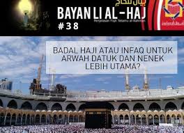 Asyik tertangguh upah haji untuk arwah ibubapa, maka. Pejabat Mufti Wilayah Persekutuan Bayan Li Al Haj Siri Ke 38 Badal Haji Atau Infaq Untuk Arwah Datuk Dan Nenek Lebih Utama