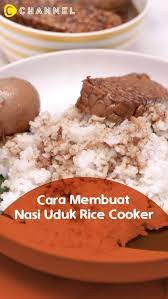 Siapa Bilang Membuat Nasi Uduk Harus Ribet Coba Deh Cara Memasak Nasi Uduk Baru A La C Channel Bahan Yang Dip Recipes Food Rice