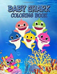 Baby Shark Coloring Book Cute Shark Coloring Books For Girls Boys Kids And Anyone Who Loves Baby Shark Song Book Babyshark 9781708084707 Amazon Com Books