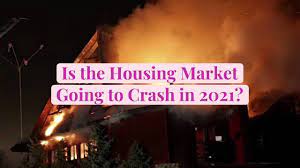 Market crashes generally take place when there's a serious breakdown somewhere in the system. Is The Housing Market Going To Crash In 2021