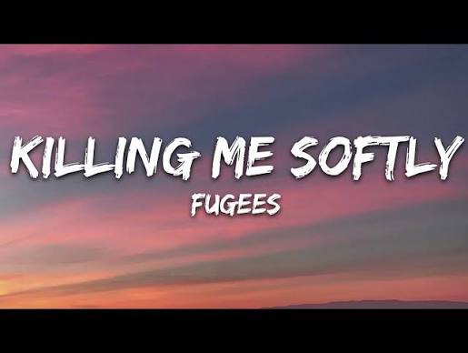 Fugees - Killing Me Softly (Lyrics) - YouTube
