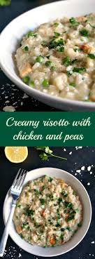 Creamy Risotto With Chicken And Peas A Delightful Dish That Is Ready In Under 30 Minutes Risotto Recipes Chicken Risotto Recipes Easy Chicken Risotto