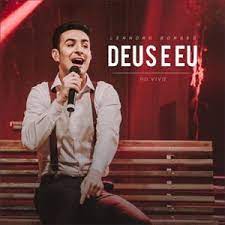 Suporte para baixar todos os formatos de vídeo: Deus E Eu Ao Vivo Single De Leandro Borges Musicas Gospel Para Ouvir Baixar Musicas Gospel Gratis Trechos De Musicas Gospel