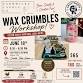Brews & Blends: Wax Crumble Night
