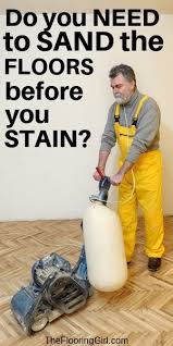 Adding stain to polyurethane will cause the chemicals to be deluded. Do I Need To Sand Hardwood Floors Before Applying Stain Or Polyurethane The Flooring Girl