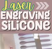 Beginners Guide to Laser Engraving Silicone Rubber (Without ...