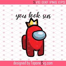 Download Among Us Birthday Among Svg You Look Sus Svg Among Us Svg Eps Dxf Png Cricut Silhouette Toponesvg