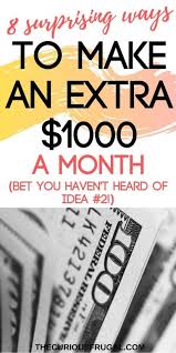 When considering how to make an extra $1000 a month, it's logical to build on your existing professional skill set. 8 Unique Ways To Make An Extra 1000 A Month Money Tips For Moms