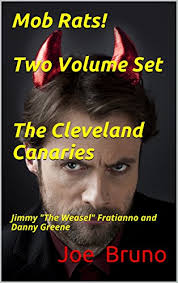 Danny greene was an infamous irish american gangster who rose to dominate the criminal underbelly of the city of cleveland during the 1970s. Mob Rats Two Volume Set The Cleveland Canaries Jimmy The Weasel Fratianno And Danny Greene Mob Rats Gangsters Who Squeal Book 2 Kindle Edition By Bruno Joe Venturato Lawrence Professional
