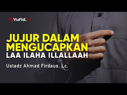 About press copyright contact us creators advertise developers terms privacy policy & safety how youtube works test new features press copyright contact us creators. Jujur Dalam Mengucapkan Laa Ilaha Illallaah Ustadz Ahmad Firdaus Lc Ceramah Agama Youtube Malaysia