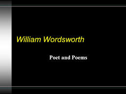 William wordsworth poems, quotations and biography on william wordsworth poet page. William Wordsworth Poet And Poems Ppt Video Online Download