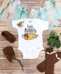 Food Onesie Little Burrito Shirt Funny Onesies Funny Baby Etsy Funny Baby Shower Gifts Cute Baby Onesies Funny Baby Onesies