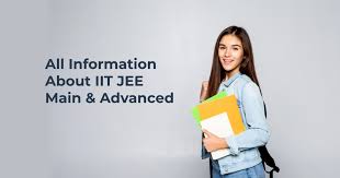 The jee main and the jee advanced. Iit Jee 2021 All Information About Iit Jee Main And Advanced All Basic Details About The Iits And Their Joint Entrance Exam What Is Jee Exam Full Details