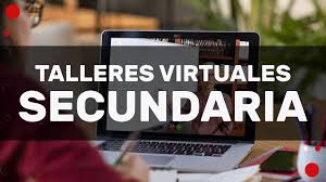 25 agosto 2020 , 10:42 am. Talleres Virtuales Secundaria Colegio Cervantes Saavedra