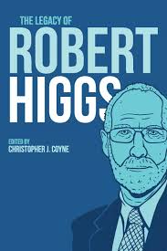 The Legacy of Robert Higgs