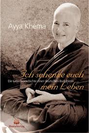 Der weg des buddha zur selbsterkenntnis von khema, ayya: Ich Schenke Euch Mein Leben Von Ayya Khema Isbn 978 3 931274 34 4 Buch Online Kaufen Lehmanns De