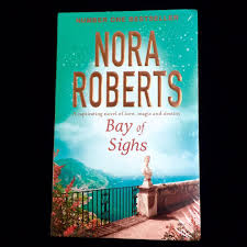 Bay Of Sighs By Nora Roberts Romance Novel Book Books Stationery Books On Carousell Several manuscripts and rejections later, her first book, irish thoroughbred, was published by silhouette in. carousell