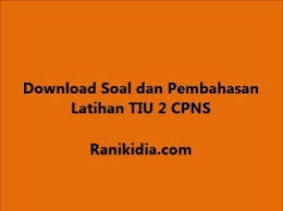 Download Soal Dan Pembahasan Latihan Tiu 2 Cpns 2019 Ranikidia Com Latihan