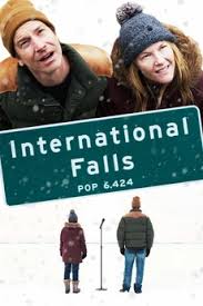 International falls is located on the rainy river directly across from fort frances, ontario, canada. International Falls 2019 Directed By Amber Mcginnis Reviews Film Cast Letterboxd
