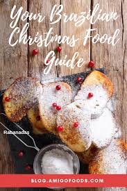 Maybe you would like to learn more about one of these? Your Brazilian Christmas Food Guide Christmas Food Special Christmas Food Traditional Christmas Food
