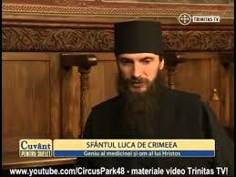 Intreaga lui viata se poate rezuma in cateva din cuvintele sale: Sfantul Luca Al Crimeii Geniu Al Medicinei Si Om Al Lui Hristos Trinitas Tv Youtube