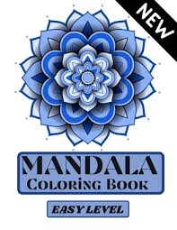 Mandala flower coloring pages photos and pictures collection that posted here was carefully selected and uploaded by rockymage team after c. Mandala Coloring Book Easy Level Mandala Easy Coloring Coloring Pages For Relaxation And Stress Relief Coloring Pages For Adults Mandala Coloring Books Paperback Politics And Prose Bookstore