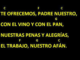 Cantos Para Misa Te Ofrecemos Padre Nuestro Ofertorio Letra Y Acordes Youtube