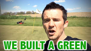 We Built A Putting Green... & Golf Course