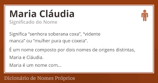 Significado Do Nome Maria Claudia Dicionario De Nomes Proprios
