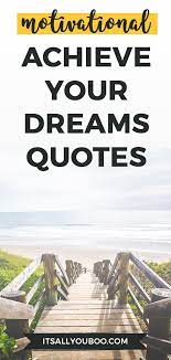 Pin On Achieving Dreams Quotes
