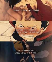 One piece has been mentioning the 'will of d' from its early episodes. Luffy Tumblr One Piece Quotes One Piece Anime One Piece Luffy