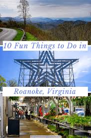 Maybe you would like to learn more about one of these? 10 Fun Things To Do In Roanoke Virginia The Globetrotting Teacher