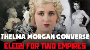 Thelma Morgan Converse : Between the King’s Lover and the Vanderbilt Curse