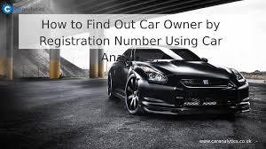 Maybe you would like to learn more about one of these? How Can You Find Car Owner Data Through A Reg Check